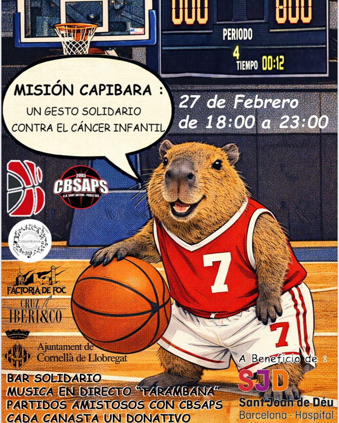 🚀 MISSIÓ CAPIBARA!: A FAVOR DEL CÀNCER INFANTIL 🐾🏀

🏀Aquesta tarda, es portarà a terme una jornada solidària per recaptar fons per a la investigació del càncer infantil 🎗️. Diferents equips del CBSaps @cbsaps  i del CB Cornellà @cbcornella  s'enfrontaran en un partit amistós on CADA PUNT = 1 € DE DONATIU

📍 Pavelló Esportiu Can Carbonell
📅 Divendres 27 de febrer
⏰ De 17 a 23 h

Durant la trobada hi haurà: 

🎸 Música en directe amb el grup Tarambana @taram.bana

🍔 Bar solidari (tota la recaptació del bar es destina a la caua) gràcies a Cruz Ibérico @cruz_iberico

Veniu a animar i a col·laborar amb la causa! 💛🐾

#MisionCapibara #BFCornella #AjuntamentDeCornella #Tarambana #CBSaps #CBCornella #CruzIberico #CadaPuntoCuenta #BasketSolidario #Cornellà #StopCancerInfantil