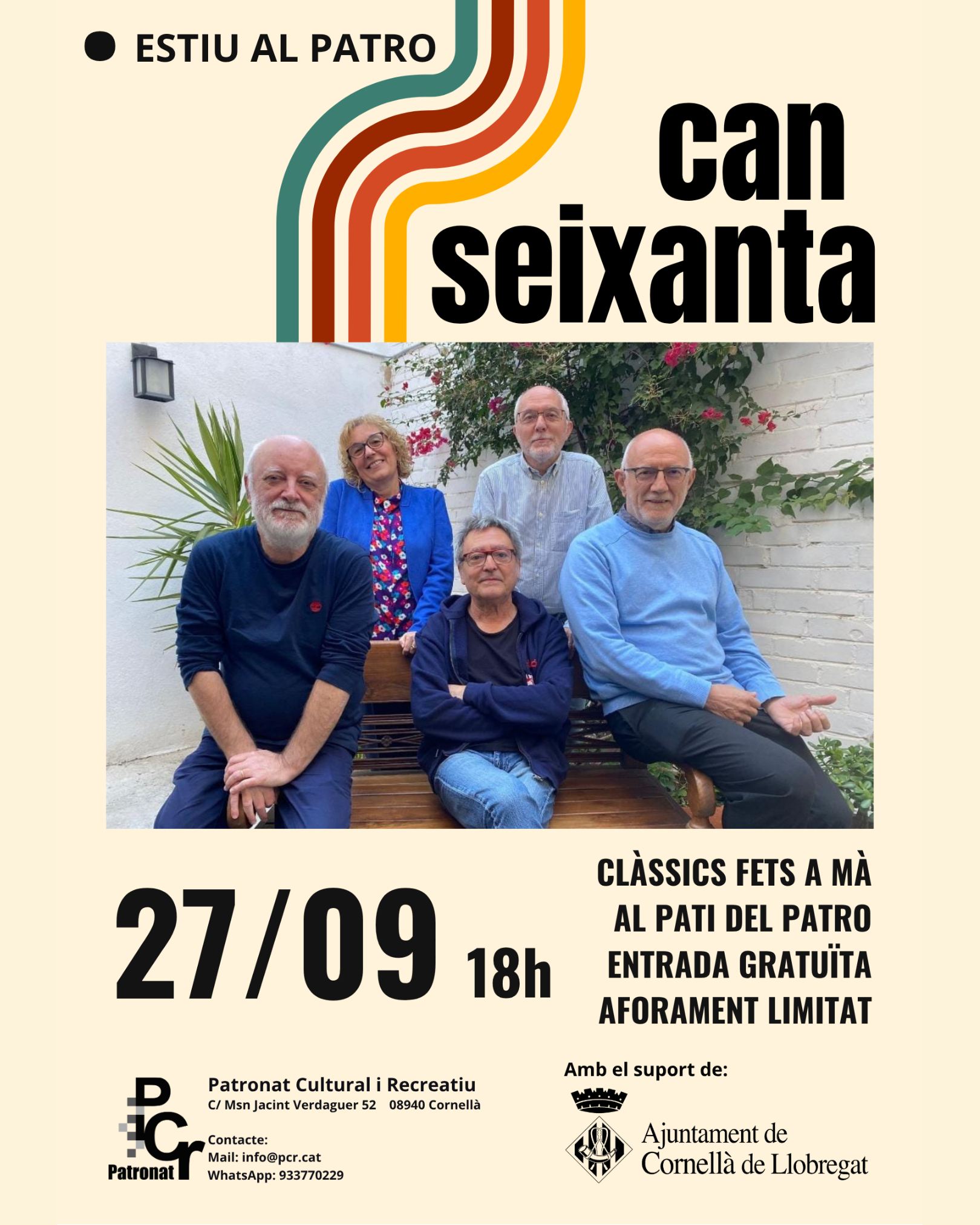 ☀️Estiu al Patro amb Can Seixanta! 🎶🎶😁😁 Un pla perfecte per a gaudir de l'últim cap de setembre! 👯👯 

🗓️Diumenge 27 de setembre, a les 18 h, al Patronat Cultural i Recreatiu de Cornellà

✨Entrada gratuïta amb aforament limitat
👉Més info a @patrocorn 

#cornella #cornelladellobregat #ajuntamentdecornelladellobregat #culturacornella