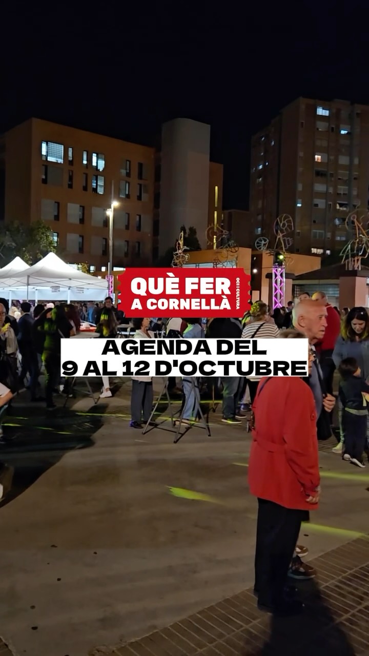 📝AGENDA de les activitats culturals i familiars a fer a #Cornellà del 9 al 12 d’octubre!

#queferacornella #cornelladellobregat #cornella #ajuntamentcornella